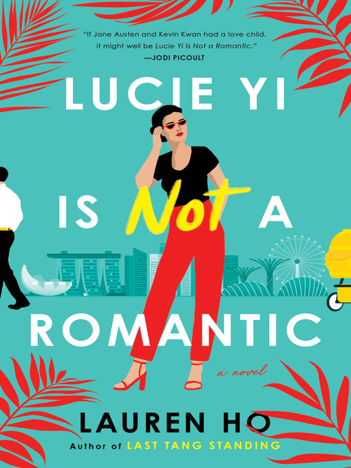 Title details for Lucie Yi Is Not a Romantic by Lauren Ho - Wait list